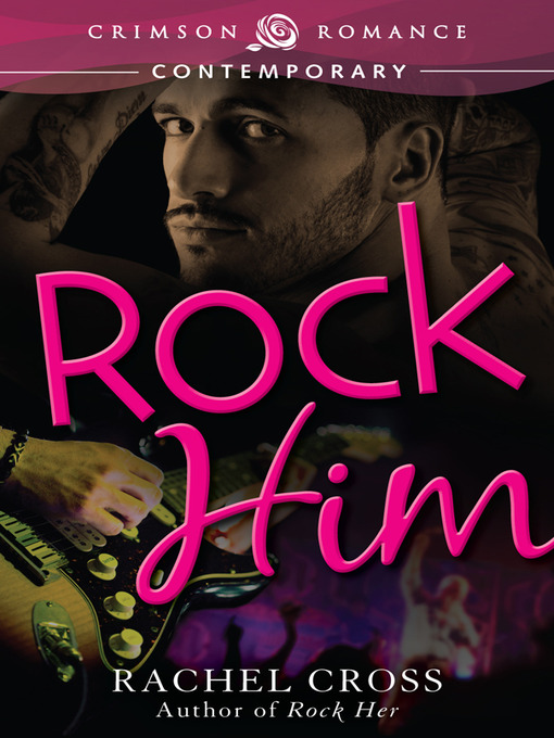 Title details for Rock Him by Rachel Cross - Available